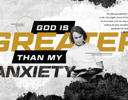 God is Greater Than Anxiety