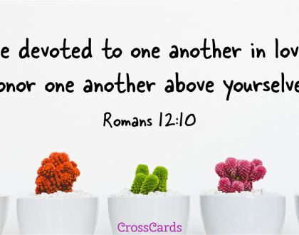 Be devoted to one another in love!